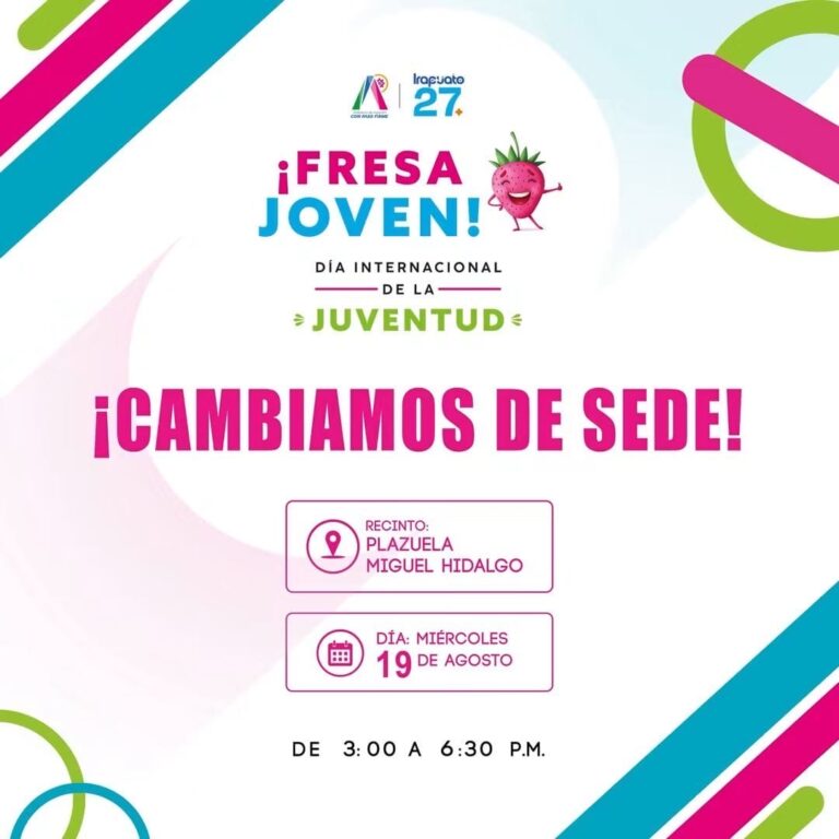 CONMEMORAN DÍA INTERNACIONAL DE LA JUVENTUD EN IRAPUATO CON EL EVENTO “¡FRESA JOVEN!”